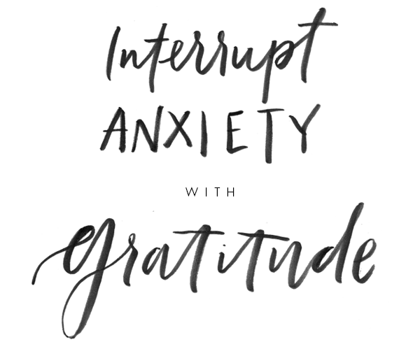 interrupt-anxiety-with-gratitude